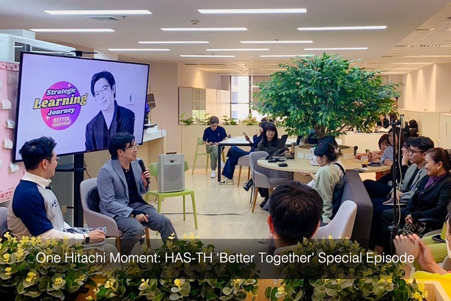 One Hitachi Moment: HAS-TH ‘Better Together’ Special Episode